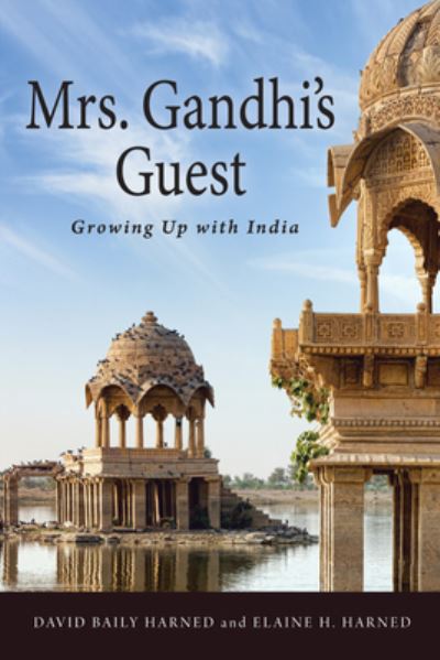 Cover for David Baily Harned · Mrs. Gandhi's Guest: Growing Up with India (Paperback Book) (2016)