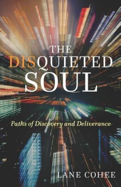 Cover for Lane Cohee · The Disquieted Soul (Paperback Book) (2019)