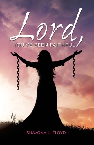 Cover for Shavona L. Floyd · Lord, You've Been Faithful (Paperback Book) (2013)