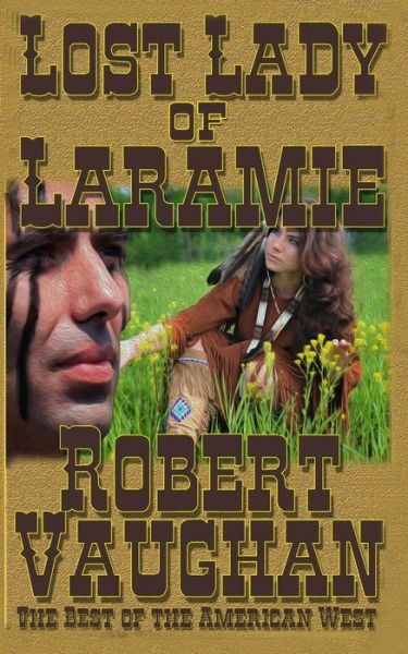 Cover for Robert Vaughan · Lost Lady of Laramie (Paperback Book) (2015)