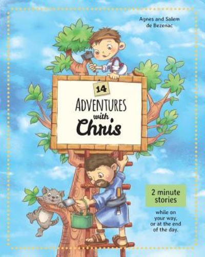 Cover for Agnes De Bezenac · 14 Adventures with Chris: 2 Minute Stories (Paperback Book) (2018)