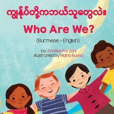 Cover for Anneke Forzani · Who Are We? (Burmese-English) (Paperback Book) (2021)