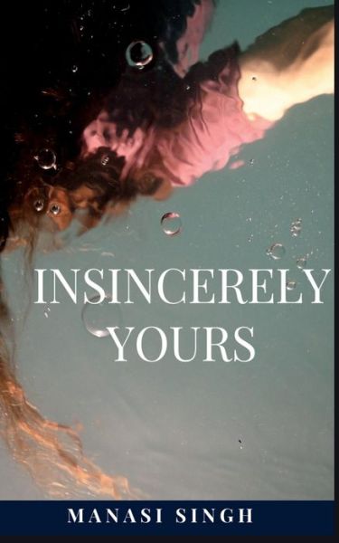 Cover for Manasi Singh · Insincerely Yours (Paperback Book) (2021)