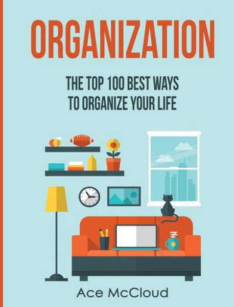 Organization - Ace McCloud - Książki - Pro Mastery Publishing - 9781640484337 - 19 marca 2017