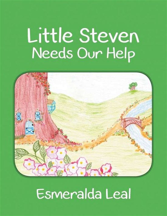 Cover for Esmeralda Leal · Little Steven Needs Our Help (Paperback Book) (2018)