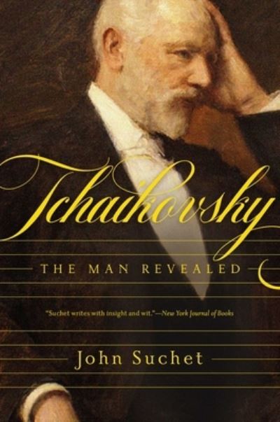 Cover for John Suchet · Tchaikovsky The Man Revealed (Book) (2019)