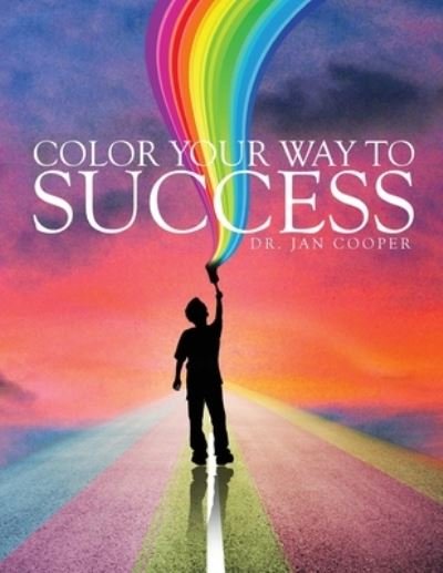 Cover for Dr Jan Cooper · Color Your Way To Success (Taschenbuch) (2019)