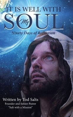 Cover for Tod Salts · It is Well with My Soul: Ninety Days of Reflection (Gebundenes Buch) (2019)