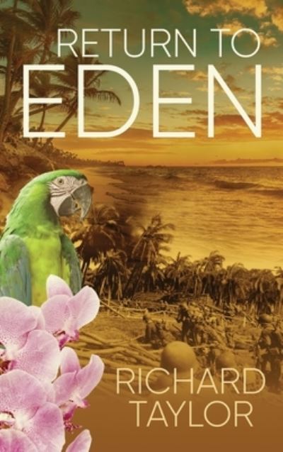 Cover for Richard Taylor · Return To Eden (Hardcover bog) (2021)