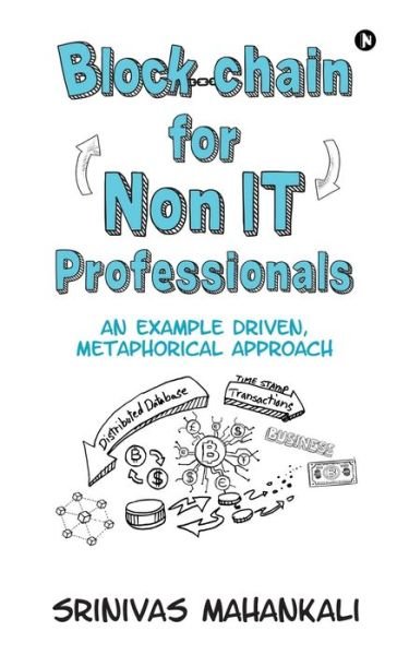 Cover for Srinivas Mahankali · Blockchain for Non IT Professionals (Book) (2020)