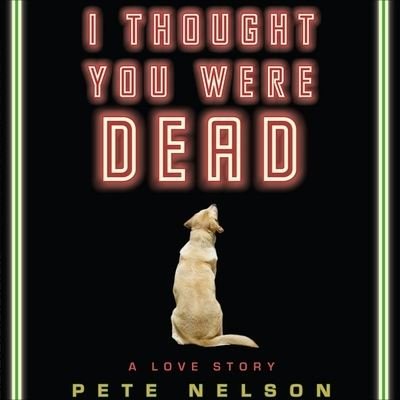 Cover for Pete Nelson · I Thought You Were Dead (CD) (2010)