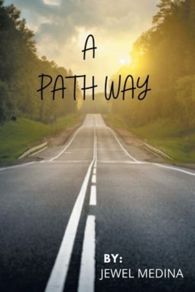 Cover for Jewel Medina · A Path Way (Paperback Book) (2022)