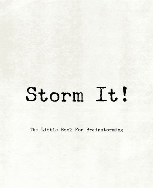 Cover for Teecee Design Studio · Storm It! - The Little Book for Brainstorming (Paperback Bog) (2019)