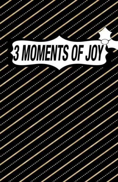 Cover for Grattitude Journal · 3 Moments of Joy (Pocketbok) (2019)