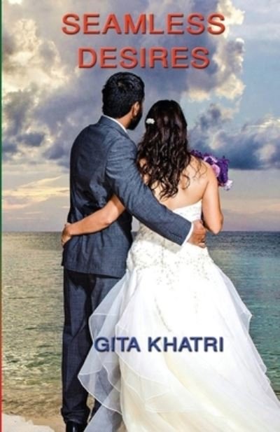 Cover for Gita Khatri · Seamless Desires (Paperback Bog) (2020)