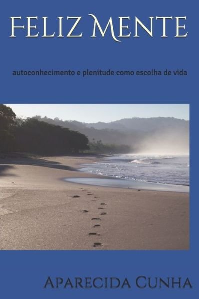Cover for Aparecida Cunha · Feliz Mente (Paperback Bog) (2019)