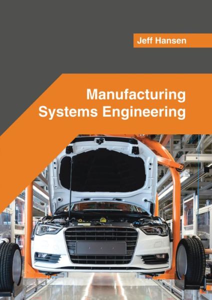 Cover for Jeff Hansen · Manufacturing Systems Engineering (Hardcover Book) (2017)