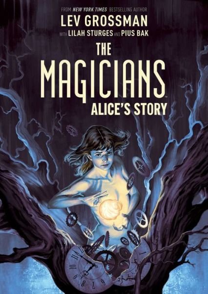 Cover for Lev Grossman · The Magicians: Alice's Story - The Magicians (Paperback Bog) (2020)