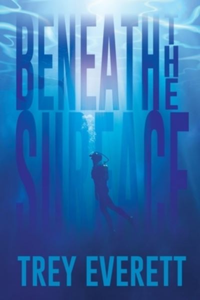 Cover for Trey Everett · Beneath the Surface (Book) (2021)