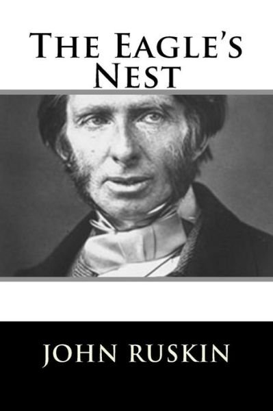Cover for John Ruskin · The Eagle's Nest (Paperback Book) (2018)