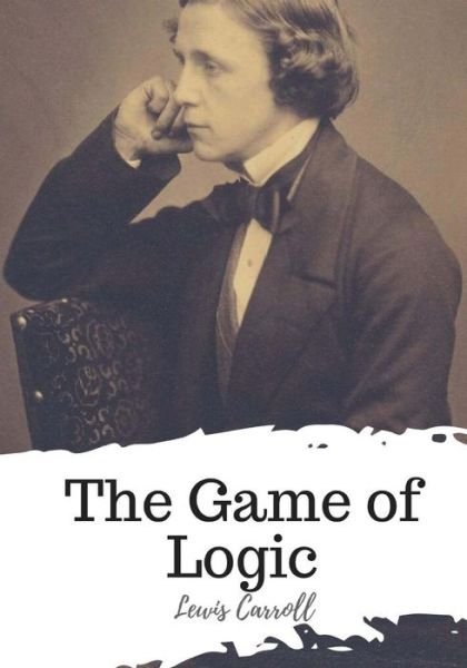 Cover for Lewis Carroll · The Game of Logic (Paperback Bog) (2018)