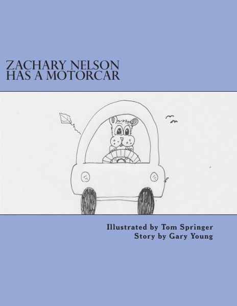 Cover for Gary Young · Zachary Nelson Has A Motorcar (Pocketbok) (2018)