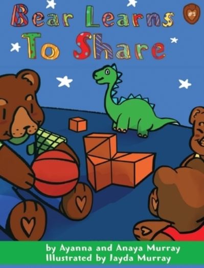 Cover for Ayanna Murray · Bear Learns to Share (Hardcover Book) (2020)