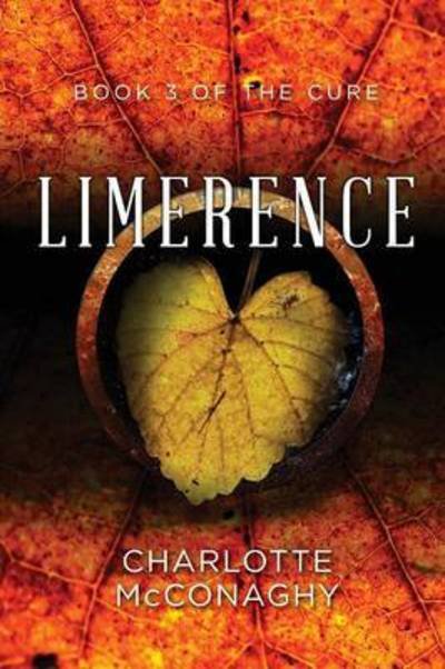 Cover for Charlotte McConaghy · Limerence: Book Three of The Cure (Omnibus Edition) - The Cure (Paperback Book) (2016)