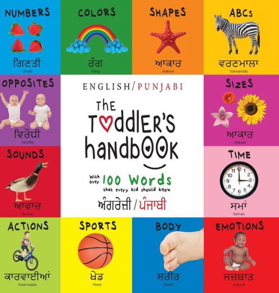 Cover for Dayna Martin · The Toddler's Handbook: Bilingual (English / Punjabi) (&amp;#2565; &amp;#2672; &amp;#2583; &amp;#2608; &amp;#2631; &amp;#2588; &amp;#2620; &amp;#2624; / &amp;#2602; &amp;#2672; &amp;#2588; &amp;#2622; &amp;#2604; &amp;#2624; ) Numbers, Colors, Shapes, Sizes, ABC's, Manners, and Opposites, with over 100 Words t (Inbunden Bok) [Large type / large print edition] (2019)