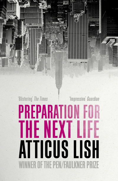 Cover for Atticus Lish · Preparation for the Next Life: Winner of the 2015 PEN / Faulkner Award for Fiction (Pocketbok) (2016)