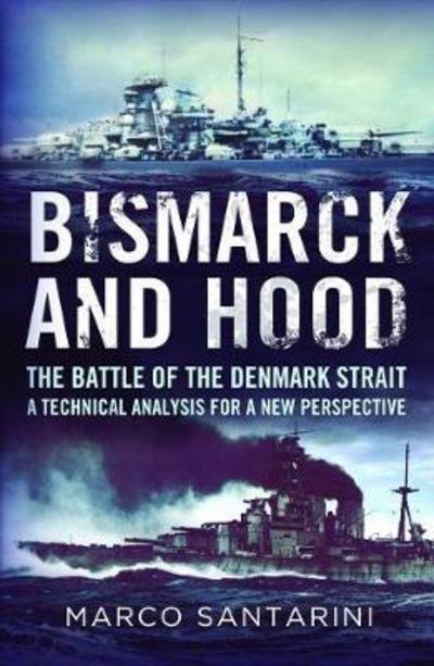 Cover for Marco Santarini · Bismarck and Hood (Pocketbok) (2017)