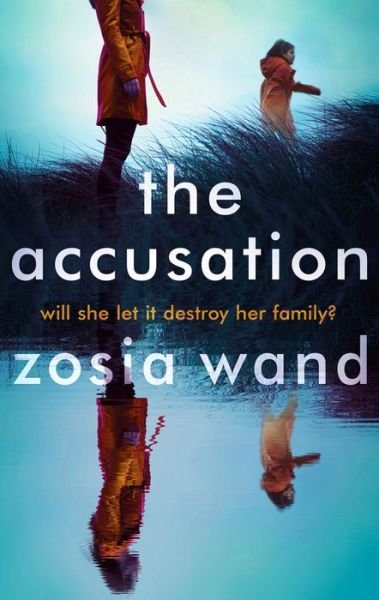 Cover for Zosia Wand · The Accusation (Hardcover bog) (2018)
