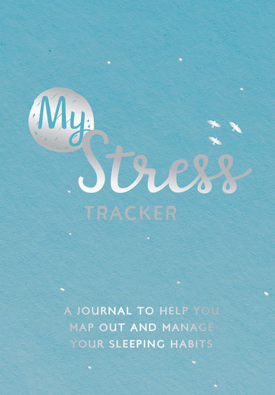 Cover for Anna Barnes · My Stress Tracker: A Journal to Help You Map Out and Manage Your Stress Levels (Pocketbok) (2021)