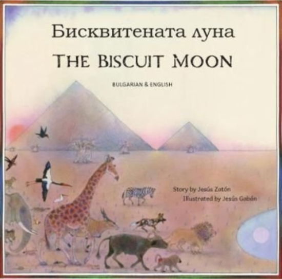 Cover for Jesus Zaton · The Biscuit Moon Bulgarian and English (Paperback Book) (2020)