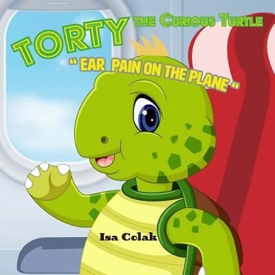 Torty the Curious Turtle - Isa Colak - Bücher - Independently Published - 9781794286337 - 24. Januar 2019