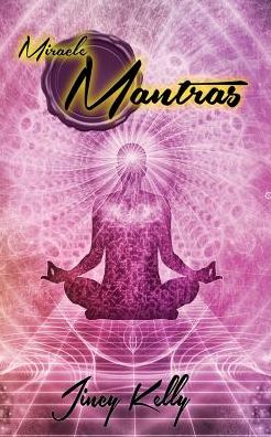 Cover for Jincy Kelly · Miracle Mantras (Paperback Book) (2019)