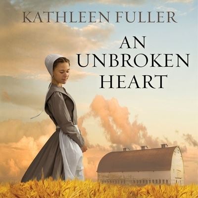 Cover for Kathleen Fuller · An Unbroken Heart Lib/E (CD) (2016)