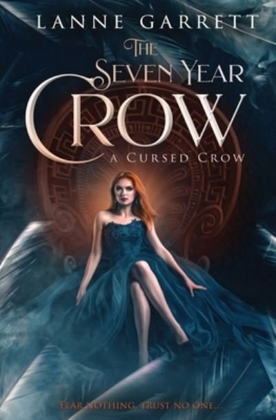 Cover for Lanne Garrett · Seven Year Crow (Book) (2023)