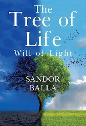 Cover for Sandor Balla · The Tree Of Life - Will of Light (Paperback Book) (2023)
