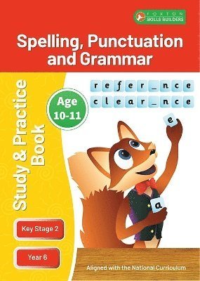 Cover for Foxton Books · KS2 Spelling, Grammar &amp; Punctuation Study and Practice Book for Ages 10-11 (Year 6) Perfect for learning at home or use in the classroom - Foxton Skills Builders (Taschenbuch) (2024)