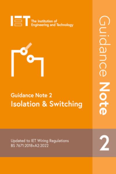 Cover for The Institution of Engineering and Technology · Guidance Note 2: Isolation &amp; Switching - Electrical Regulations (Paperback Book) (2022)