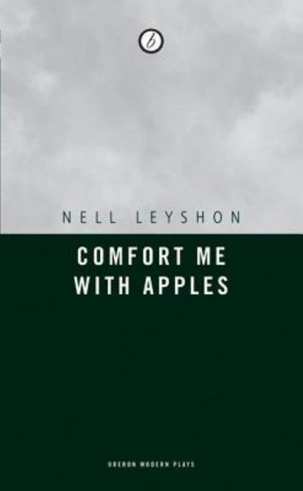 Cover for Nell Leyshon · Comfort Me with Apples (Paperback Book) (2005)