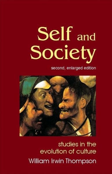 Cover for William Irwin Thompson · Self and Society: Studies in the Evolution of Culture - Societas (Pocketbok) [2 Enlarged edition] (2009)