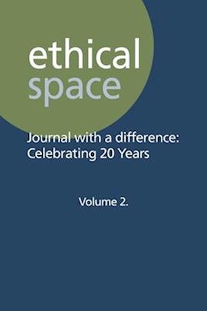 Ethical Space - Journal with a Difference Volume 2 - Tom Bradshaw - Books - arima publishing - 9781845498337 - April 22, 2024