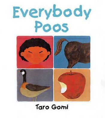 Cover for Taro Gomi · Everybody Poos Mini Edition (Innbunden bok) [Mini edition] (2012)