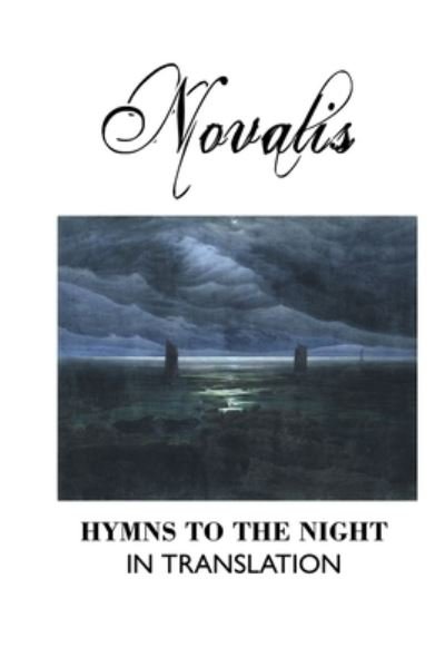 Cover for Novalis · Hymns to the Night in Translation (Paperback Book) (2020)