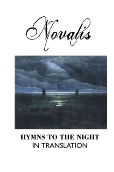 Cover for Novalis · Hymns to the Night in Translation (Taschenbuch) (2020)