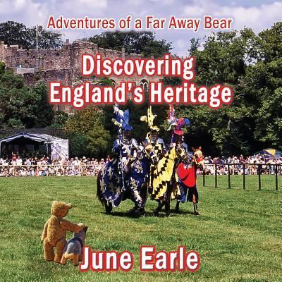 Adventures of a Far Away Bear: Book 5 - Discovering England's Heritage - June Earle - Książki - Linellen Press - 9781876922337 - 1 lutego 2019