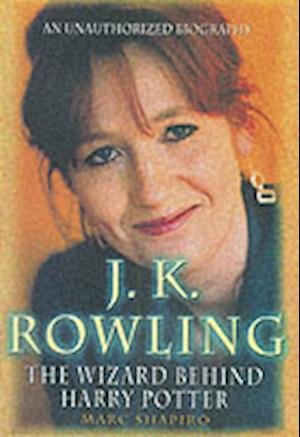 Cover for Marc Shapiro · J.K.Rowling: The Wizard Behind Harry Potter (Paperback Bog) (2010)