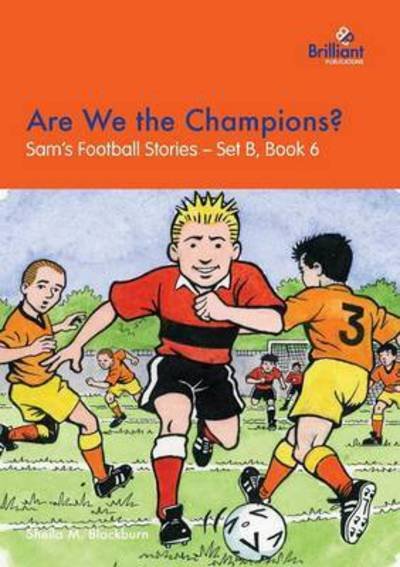Cover for Sheila M Blackburn · Are We the Champions?: Sam's Football Stories - Set B, Book 6 - Sam's Football Stories - Set B (Pocketbok) (2016)